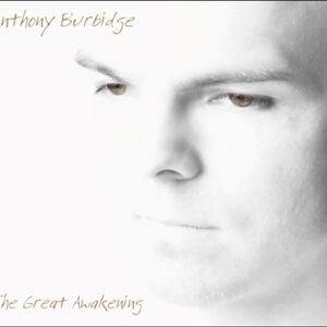 Anthony Burbidge The Great Awakening The Power Of My Purpose