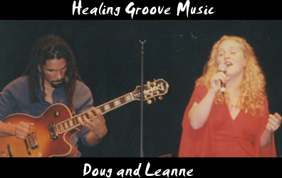 Doug and Leanne ~ Healing Groove Music